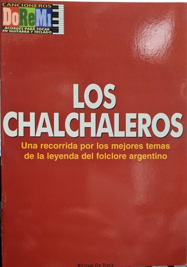 Libro Cancionero Los Chalchaleros Doremi P/Guitarra y Piano Crisal de Roca DOREMI CHROMOS