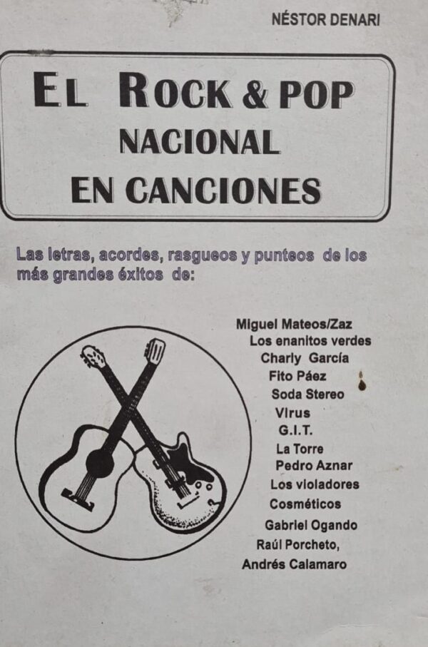 Libro El Rock & Pop Nacional En Canciones Rasgueos y Punteos Nestor Denari ALEYMAR